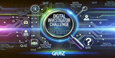 Digital Investigator Challenge – The Quiz that Tests Your Digital Detective Skills!